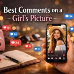 Best Comments on a Girl’s Picture