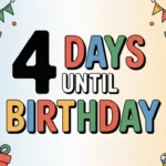 How Many Days Until My Birthday 4