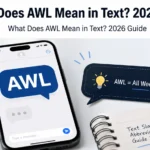 What Does AWL Mean in Text?