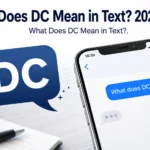 What Does DC Mean in Text? 2026 Guide