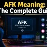 AFK Meaning: The Complete Guide