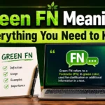 Green FN Meaning: Everything You Need to Know