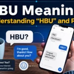 HBU Meaning: Understanding “HBU” and Polite