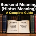 Bookend Meaning (Hiatus Meaning): A Complete Guide