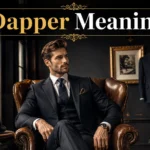 Dapper Meaning: What's The Correct Spelling?
