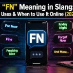 “FN” Meaning in Slang: Different Uses & When to Use It Online (2026 Guide)