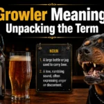 Growler Meaning: Unpacking the Term