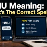 HMU Meaning: What's The Correct Spelling?