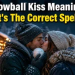 Snowball Kiss Meaning: What's The Correct Spelling?