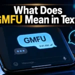 What Does GMFU Mean in Text?