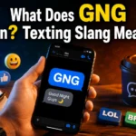 What Does GNG Mean? Texting Slang Meaning