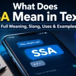 What Does SSA Mean in Text? Full Meaning, Slang, Uses & Examples